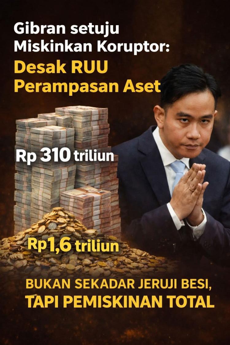 Desak RUU Perampasan Aset, Gibran Setuju Miskinkan Koruptor